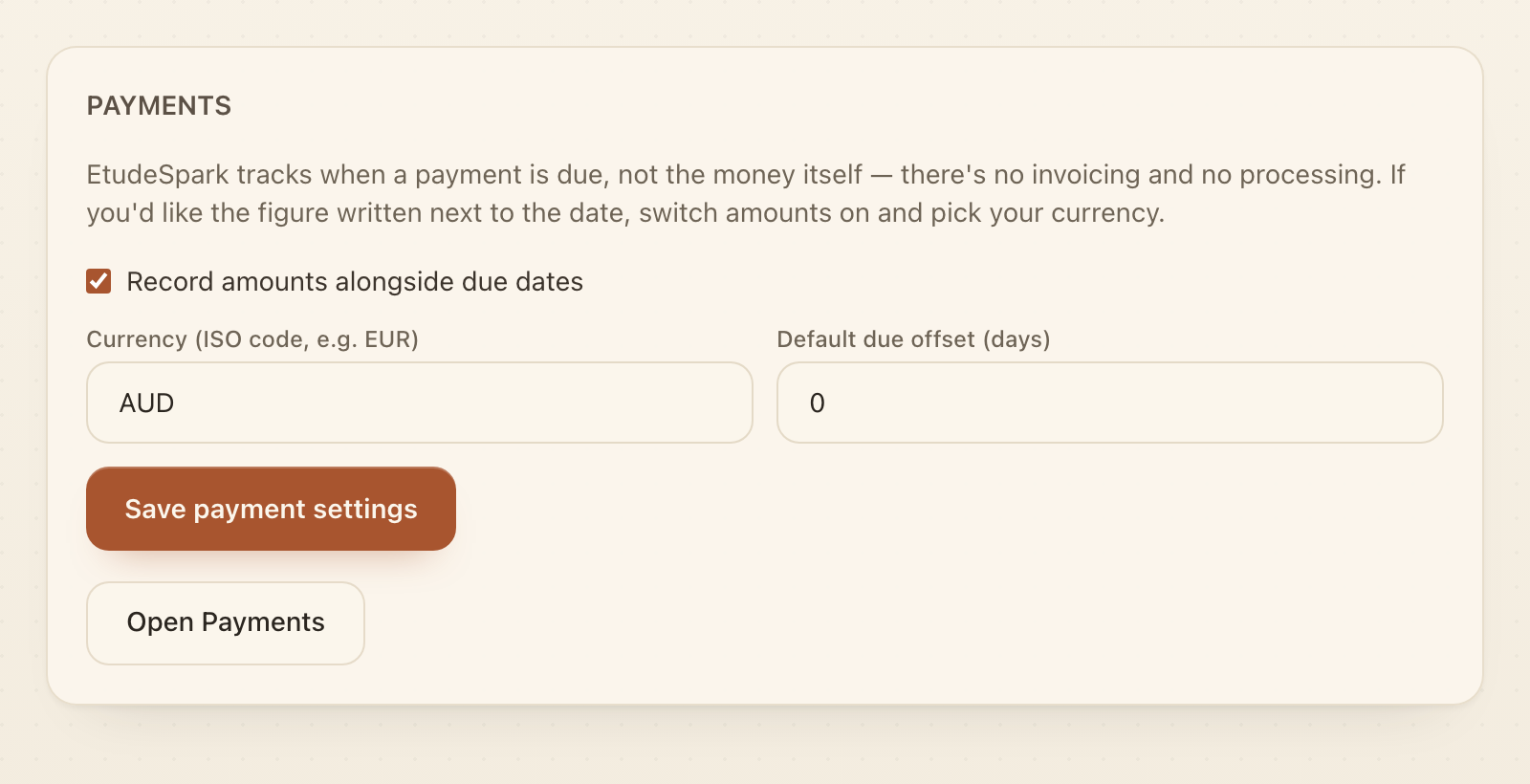 Record amounts alongside due dates selected above Currency and Save payment settings